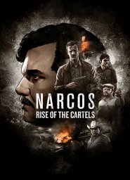 Narcos: Rise of the Cartels